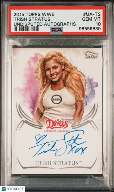 2015 Topps WWE Undisputed Autographs Trish Stratus #UA-TS PSA 10