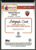 2024-25 Topps Merlin UEFA Club Competitions Autograph Francesco Totti Orange /25