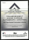 2025 Topps Transcendent Icons Chrome Rookie Autograph Matt Shaw Auto /25 RC