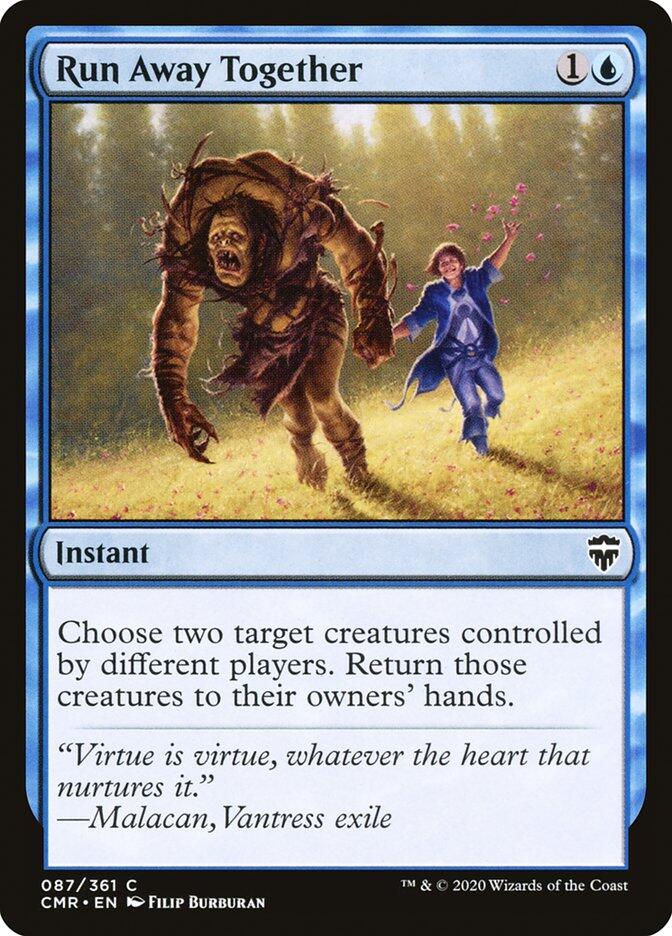 Run Away Together - 87 - (Commander Legends)