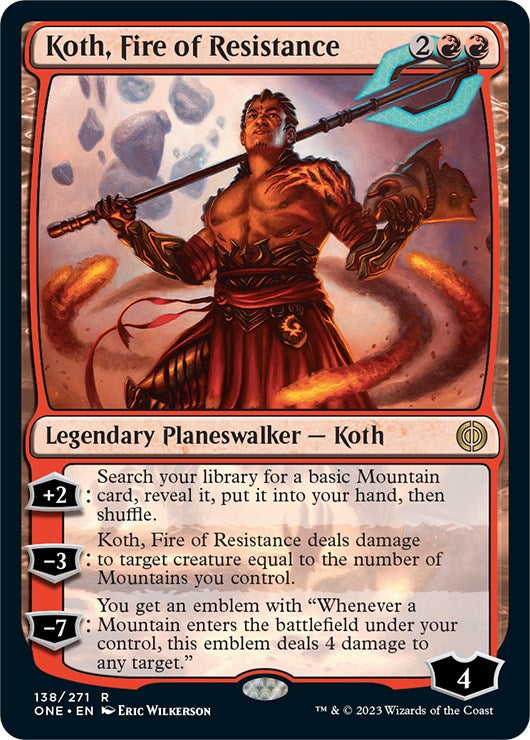 Koth, Fire of Resistance - 138 - (Phyrexia: All Will Be One)