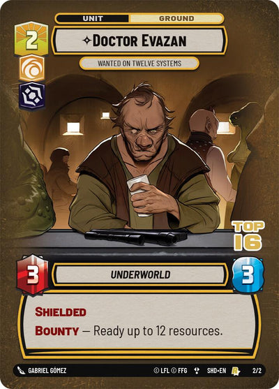 Doctor Evazan - Wanted on Twelve Systems (Top 16) - 2/2 - (Organized Play Promos)