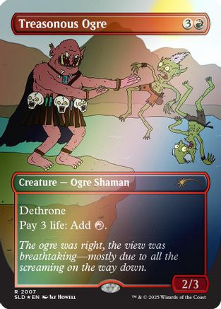 Treasonous Ogre (Rainbow Foil) (SLD-2007) - Secret Lair Drop Series Foil