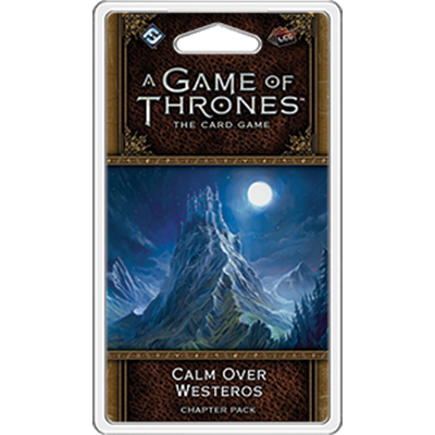 AGOT LCG 2nd Ed: Calm Over Westeros
