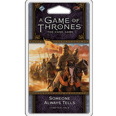 AGOT LCG 2nd Ed: Someone Always Tells
