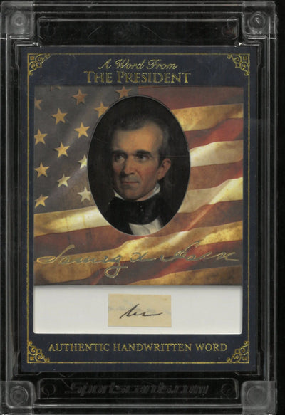 A Word From POTUS: Authentic Handwritten Word James K Polk