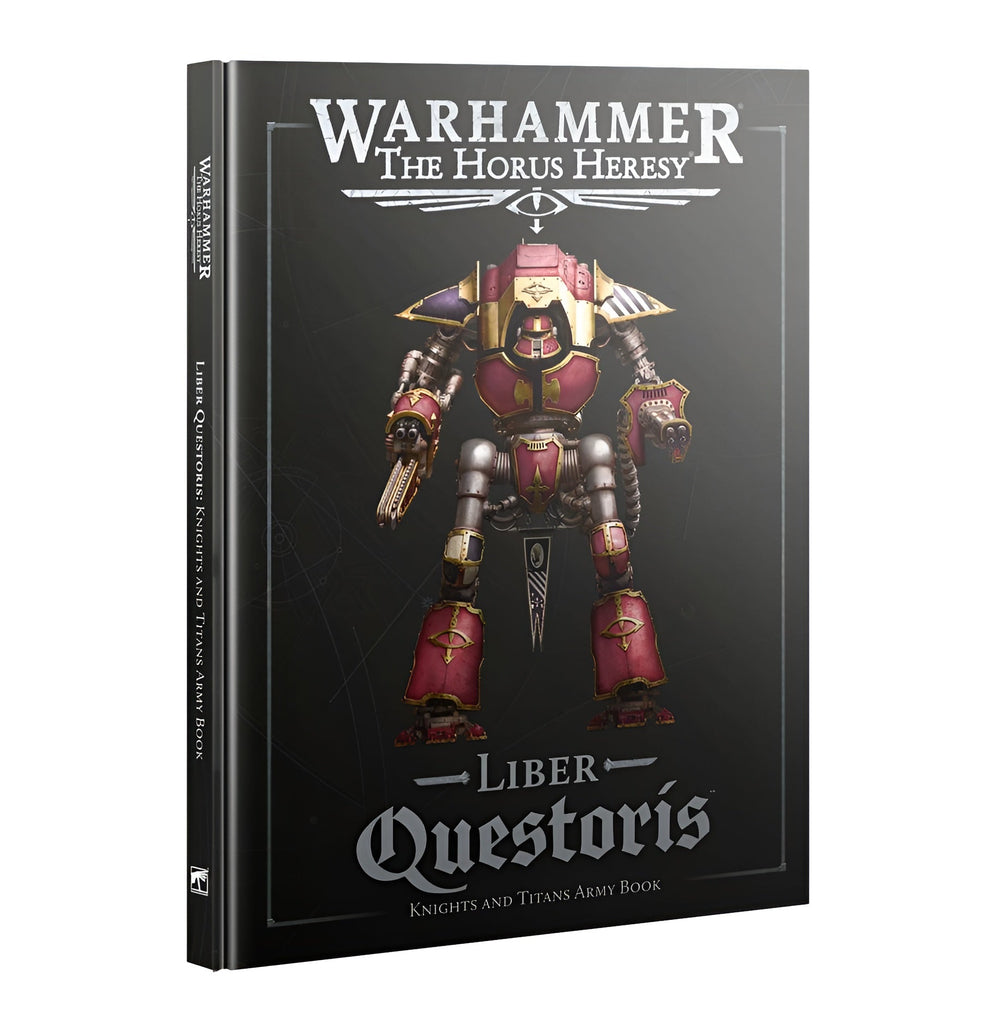 Warhammer: The Horus Heresy - Liber Questoris: Knights and Titans Army Book
