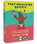 Grab & Game: That Esclated Quickly