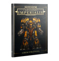 Warhammer: The Horus Heresy: Legions Imperialis: Liber Strategia