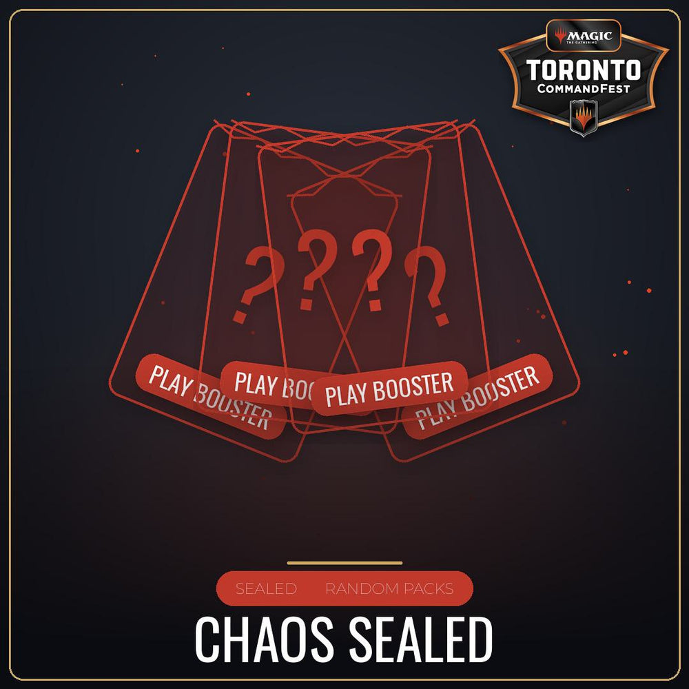 Chaos Sealed - Friday August 21st - 2:30 PM [Round 14 - CommandFest Toronto]