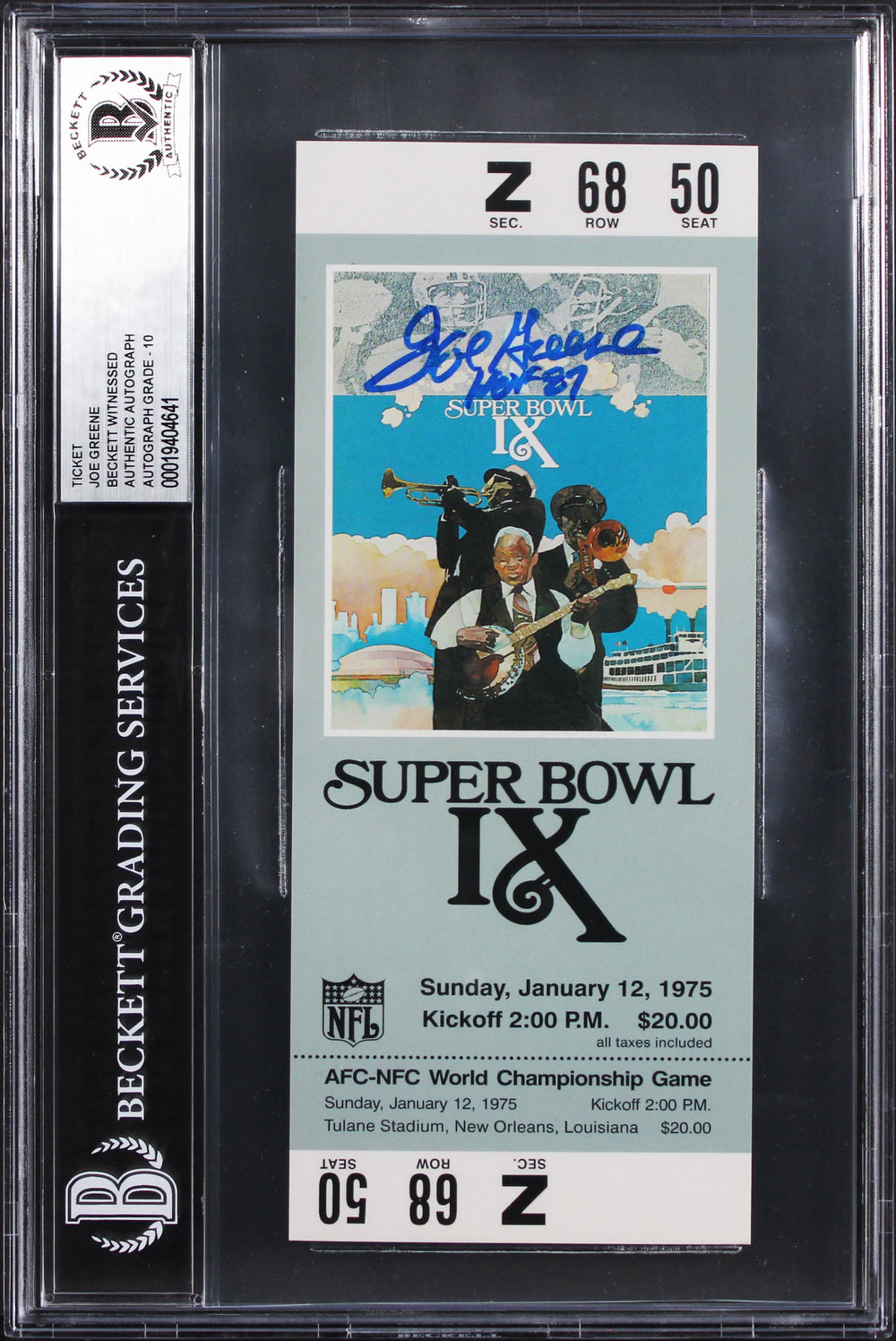 Steelers Joe Greene "HOF 87" Signed SB IX Replica Ticket Stub Auto 10! BAS Slab