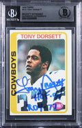 Cowboys Tony Dorsett "ROY 77, HOF 94" Signed 1978 Topps #315 RC Card BAS Slab 2