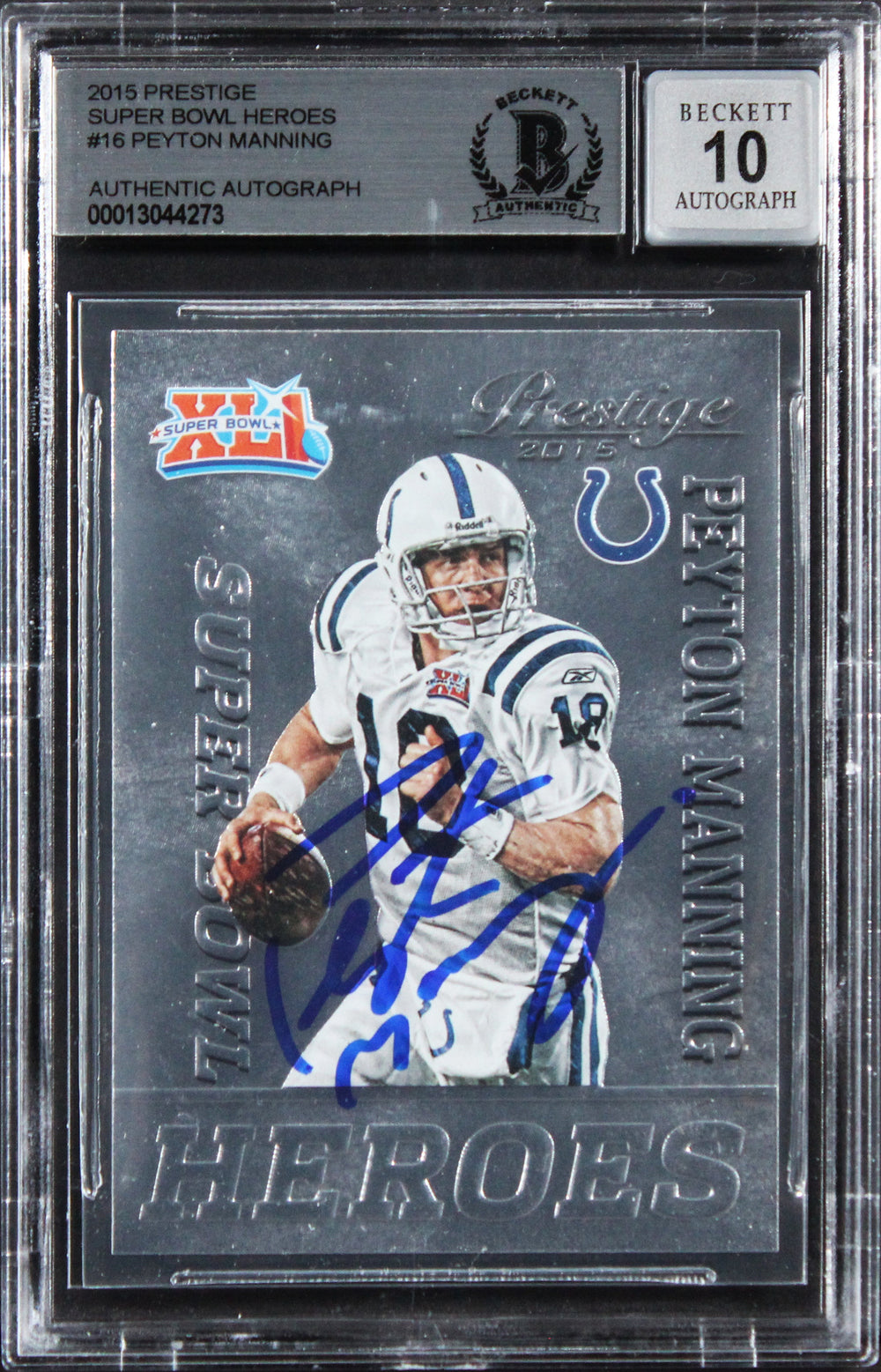 Colts Peyton Manning Signed 2015 Prestige #16 Card Auto Grade 10! BAS Slabbed