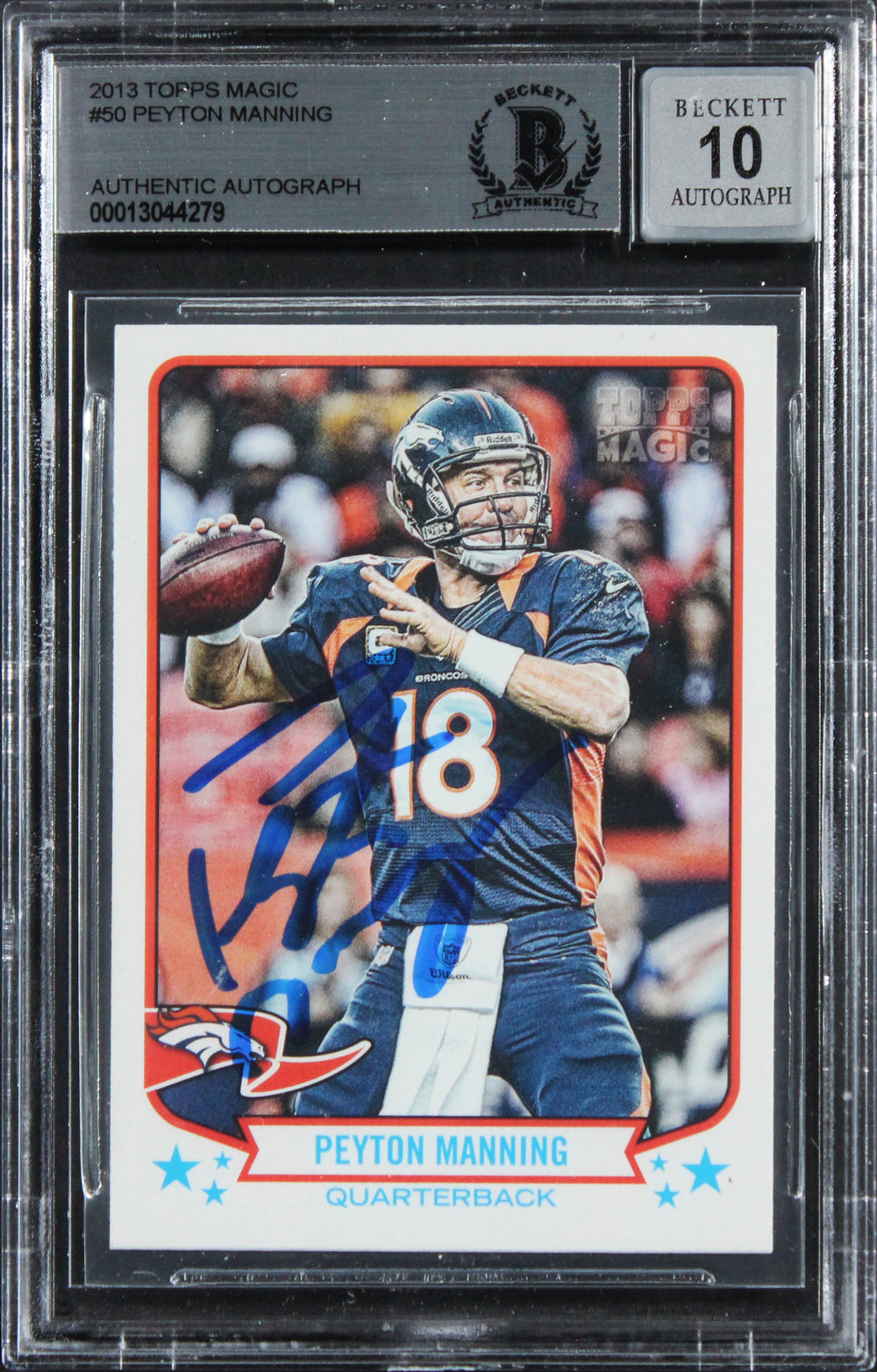 Broncos Peyton Manning Signed 2013 Topps Magic #50 Card Auto 10! BAS Slabbed